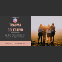 Trauma Colectivo: Lo que aprendi en mi viaje a Guatemala 