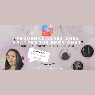 Emotions In Harmony With Dr Carmen Roman Conversations To Help You Achieve Emotional Success Conversaciones Para Ayud