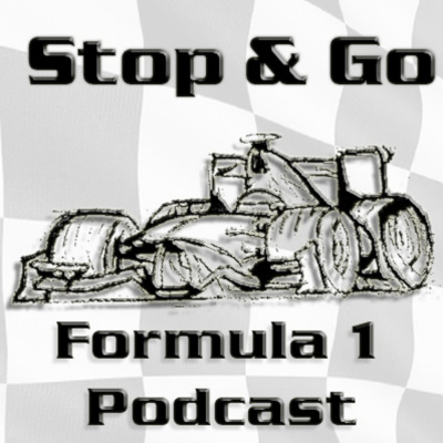 Stop And Go - Formula 1 Podcast