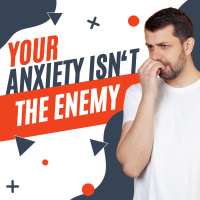 Don’t Fear the Feeling: Break the Habit of Fearing Anxiety | ES219