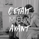 Cétait Mieux Avant