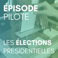 Épisode Pilote : Les Élections Présidentielles