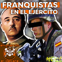 Franquismo en el Ejército con el Oficial Pardo de Donlebún - Ampliando el Debate