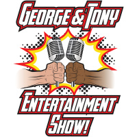 George and Tony Entertainment Show #139