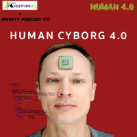 Human 4.0 EP.05: Human Cyborg 4.0