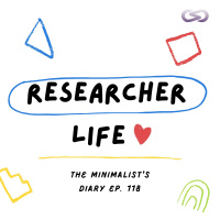 The Minimalists Diary 118: Life of a Researcher
