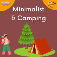 The Minimalists Diary 151: Minimalist amp Camping