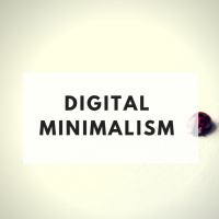 The Minimalists Diary 52: Digital Minimalism มาเป็น Digital Minimalist กันเถอะ