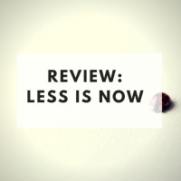 The Minimalists Diary 104: รีวิว Less is Now