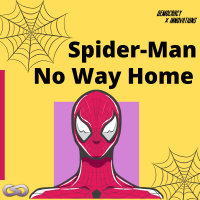 Democracy X Innovations 100: Spider-Man: No Way Home