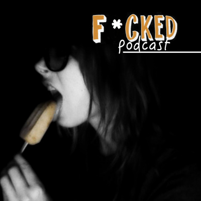 F****d Podcast