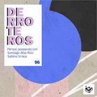 Derroteros: Cuatro, con Santiago Alba Rico (CARNE CRUDA EXTRA)