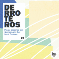 Derroteros: desaparecer con María Bastarós (CARNE CRUDA EXTRA)