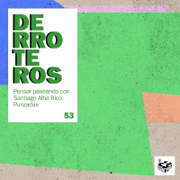 Derroteros: El Jardín, con Santiago Alba Rico (CARNE CRUDA EXTRA)