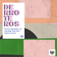 Derroteros: La Victoria, con Santiago Alba Rico (CARNE CRUDA EXTRA)