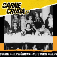 Las Sinsombrero y otras disidencias del 27 (PUTOMIKEL + HERSTÓRICAS - CARNE CRUDA #1112)