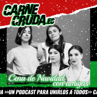 Saldremos Mejores con Las Hijas de Felipe (UN PODCAST PARA UNIRLOS A TODOS - CARNE CRUDA #1288)