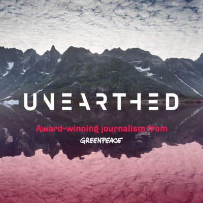 Greenpeace Unearthed