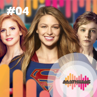 #04: Séries que nos representam - Supergirl e Suits