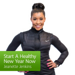 Start A Healthy New Year Now With Jeanette Jenkins