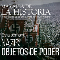 Nazis: Objetos de poder | Más allá de la Historia