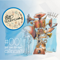 #001 Por que divulgar Ciência?