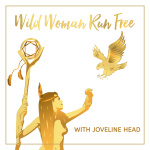 Wild Woman Run Free Podcast