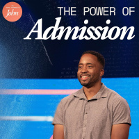 The Power of Admission | The Gospel According To John | Week 6