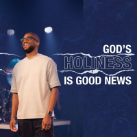 Gods Holiness is Good News