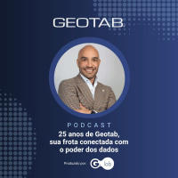 25 anos de Geotab, sua frota conectada com o poder dos dados