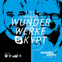 WUNDERWERKE SKYPT mit Thorsten Riewesell