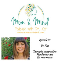 91: Therapist perspective: Psychotherapy with new moms