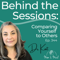 344: Comparing Yourself to Others with Dr. Kat