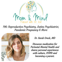 196: Reproductive Psychiatry, Latinx Psychiatrist, Pandemic Pregnancy and More