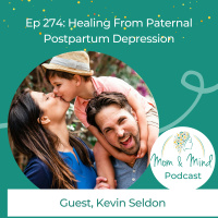 274: Healing From Paternal Postpartum Depression with Kevin Seldon