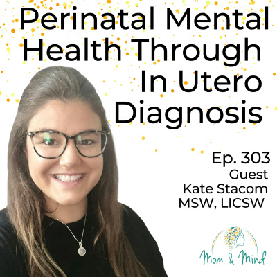 Mom  Mind Podcast | Postpartum | Birth | Pregnancy | Maternal Mental Health |