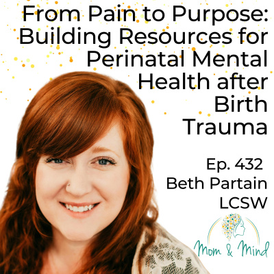 Mom  Mind Podcast | Postpartum | Birth | Pregnancy | Maternal Mental Health |