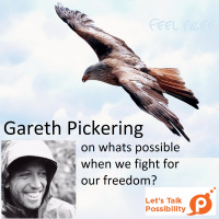 What’s possible when we fight for our freedom? With Gareth Pickering