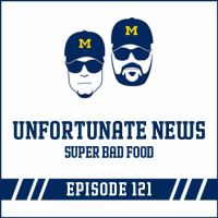 Unfortunate News amp Super Bad Food: Episode 121