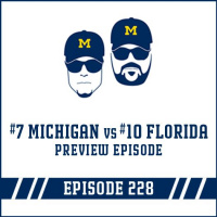 #7 Michigan vs #10 Florida Peach Bowl Preview: Episode 228