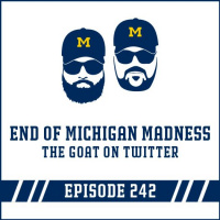 End of Michigan Madness amp The GOAT on Twitter: Episode 242