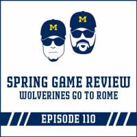 Spring Game Review amp Wolverines go to Rome: Episode 110