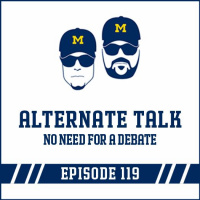 Alternate Talk amp No Need for a Debate: Episode 119