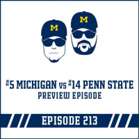 #5 Michigan vs #14 Penn State Game Preview: Episode 213