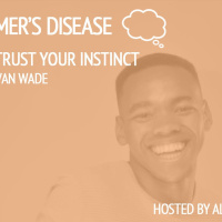 Joivan Wade: Trust Your Instinct - Episode 09