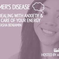Natasha Benjamin: Dealing With Anxiety  Taking Care Of Your Energy - Episode 32