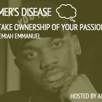 Jeremiah Emmanuel: Take Ownership Of Your Passions - Episode 15