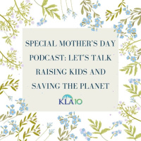 Episode 35: Special Mothers Day Podcast on Raising Kids and Saving the Planet
