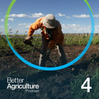Better Agriculture Podcast Episode 4 - April 2024