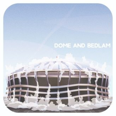 Dome And Bedlam